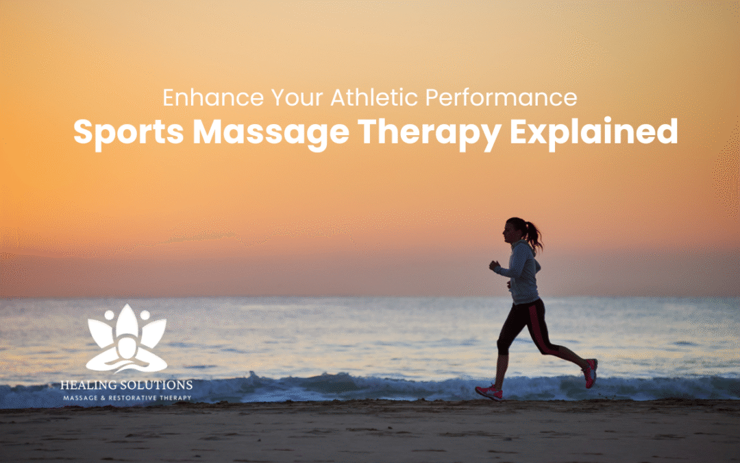 Enhance Your Athletic Performance: Sports Massage Therapy Explained